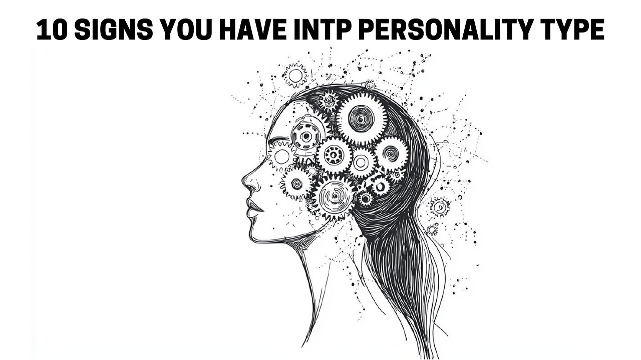 10 Signs You Have INTP Personality Type