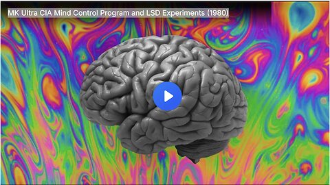 MKUltra CIA mind control program and LSD experiments