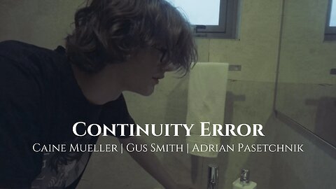 Continuity Error | Short Film