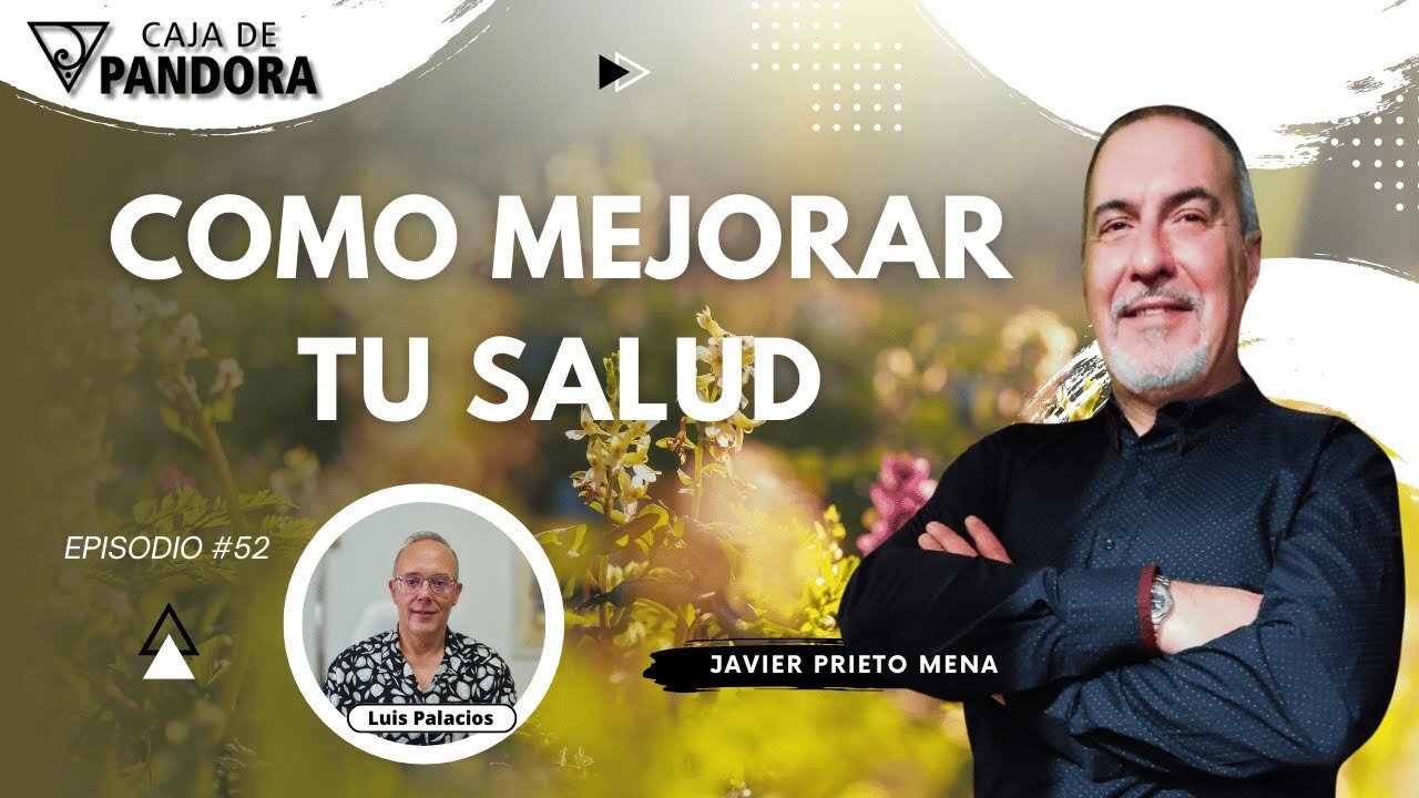 COMO MEJORAR TU SALUD con Javier Prieto Mena