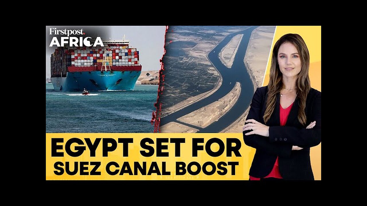 Egypt Completes Trial Run of New Suez Canal Channel Extension | Firstpost Africa