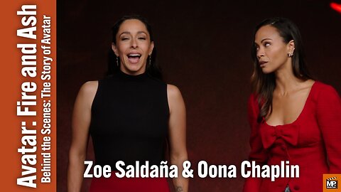 Behind the Scenes with Zoe Saldaña & Oona Chaplin | The Story of Avatar: Fire and Ash