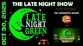 🎃 THE LATE NIGHT GREEN SHOW — HALLOWEEN EDITION 2025 🎃
