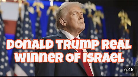 Donald trump the, real winner of Israel