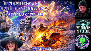 Mishipechu, Wendigo, Missing Ships & Geo-Engineered Ice Ages — Missy Hill Returns - TSP # 2431