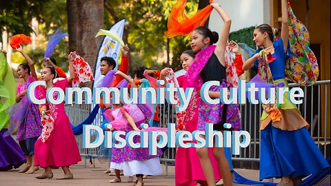 Community Culture Discipleship