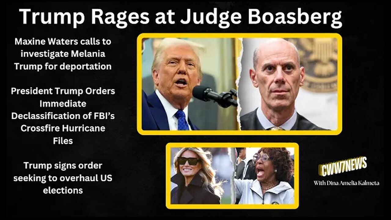 Trump Rages at Judge Boasberg-Maxine wants to investigate Melania-Europe prepares for WW3