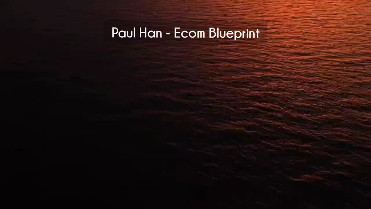 (courseslibrary.com)Paul Han - Ecom Blueprint Course download