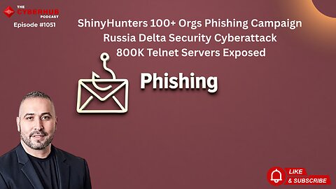 ShinyHunters 100+ Orgs Phishing Campaign, Delta Security Cyberattack, 800K Telnet Servers Exposed
