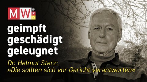 Dr. Helmut Sterz: Die sollten sich vor Gericht verantworten