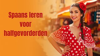 Spaans halfgevorderden A2.2 Les 4 - Hablar sobre viajes en tren 🇪🇸🇳🇱