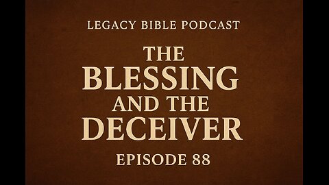 The Blessing and the Deceiver