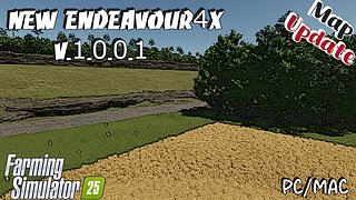 Map Update | New Endeavour4x | V.1.0.0.1 | Farming Simulator 25