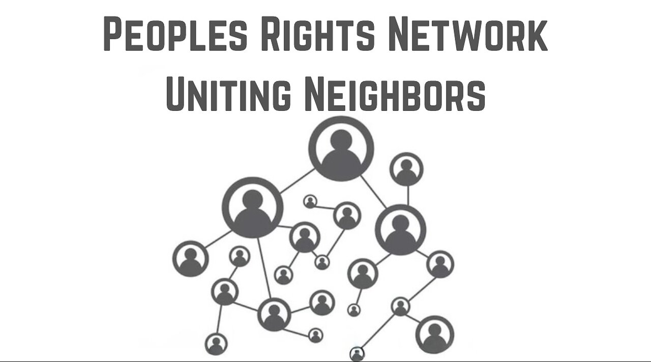 Peoples Rights Network: Uniting Neighbors by Gunner Steele