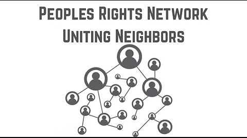 Peoples Rights Network: Uniting Neighbors by Gunner Steele