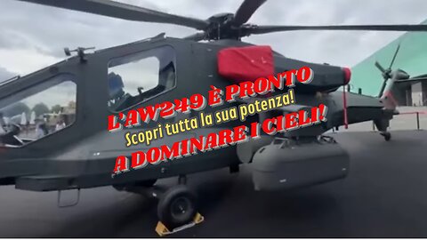 🔥 AW249 – L’ELICOTTERO D’ATTACCO CHE DOMINERÀ I CIELI! 🚁🔥