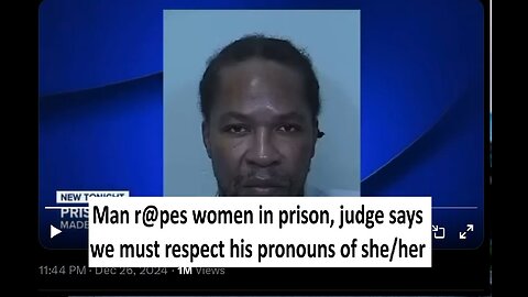 CA judge says man who r@ped women in female jail says he must have its pronouns respected