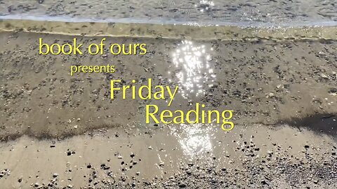 Book of ours presents: Friday Reading 2/8/25