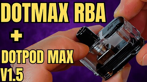 DOTPOD MAX RBA Build Tutorial + DOTPOD MAX V1.5 (DAMAS)