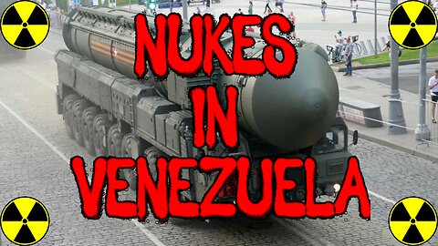 RED ALERT!! NUKES IN VENEZUELA!!!