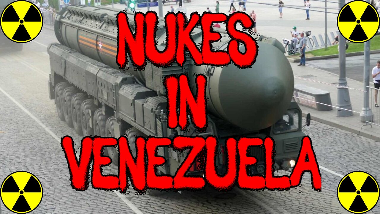 RED ALERT!! NUKES IN VENEZUELA!!!