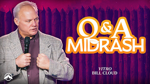 Q&A Midrash | Bill Cloud | Jacobs Tent