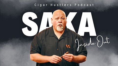 Cigar Hustlers Podcast Every Week Day w/Steve Saka