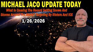 Michael Jaco Situation Update Jan 26: "What Is Causing The Record Setting Snows And Storms Around The World? Targeting By Rioters And ICE"