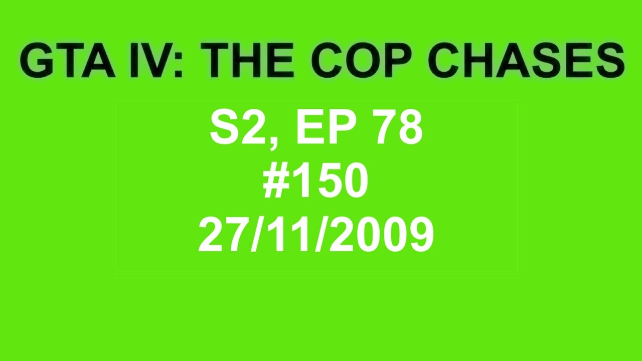 GTA IV: The Cop Chase S2 E78