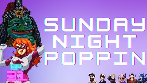 Switch 2 Announced & Gooner Gate Troubles | Sunday Night Poppin #31