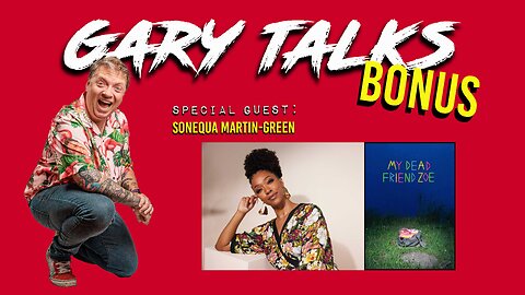 Gary Talks BONUS: Sonequa Martin-Green