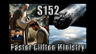 S152 Pastor Clifton Explains Cataclysm P4 5 & One Real Christian Rant