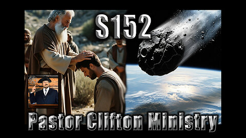S152 Pastor Clifton Explains Cataclysm P4 5 & One Real Christian Rant