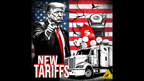 Trump’s New Tariffs: Pharma, Trucks & Furniture Hit