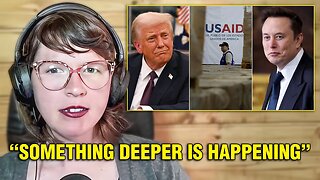 'Dismantling' USAID Is A Distraction From The Real Agenda - Whitney Webb