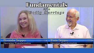 The Fundamentals of a Godly Marriage - Rev. Dr. Tom & Brenda Seppo