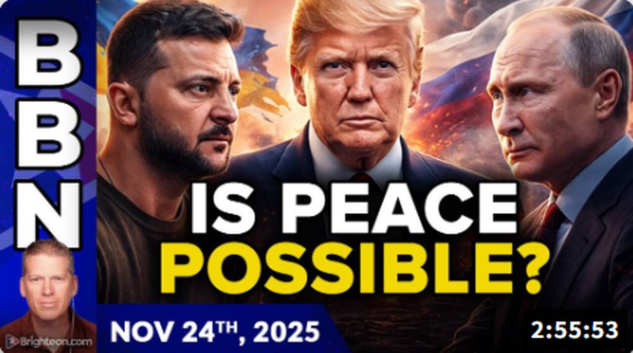 Brighteon Broadcast News, Nov 24, 2025 - Is PEACE possible for Ukraine? While EU nations face widespread DEBT DEFAULTS
