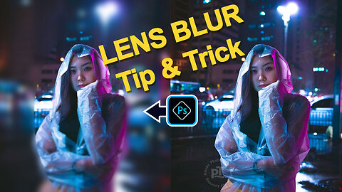 Amazing LENS BLUR Tip & Trick in Photosop