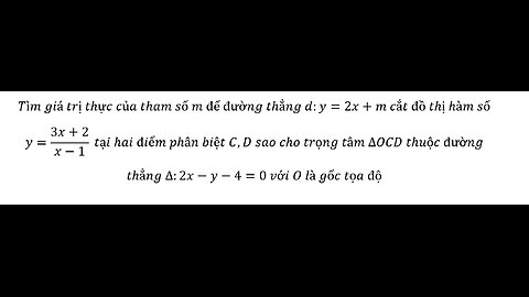 Toán 12: Tìm giá trị thực của tham số m để đường thẳng d:y=2x+m cắt đồ thị hàm số y