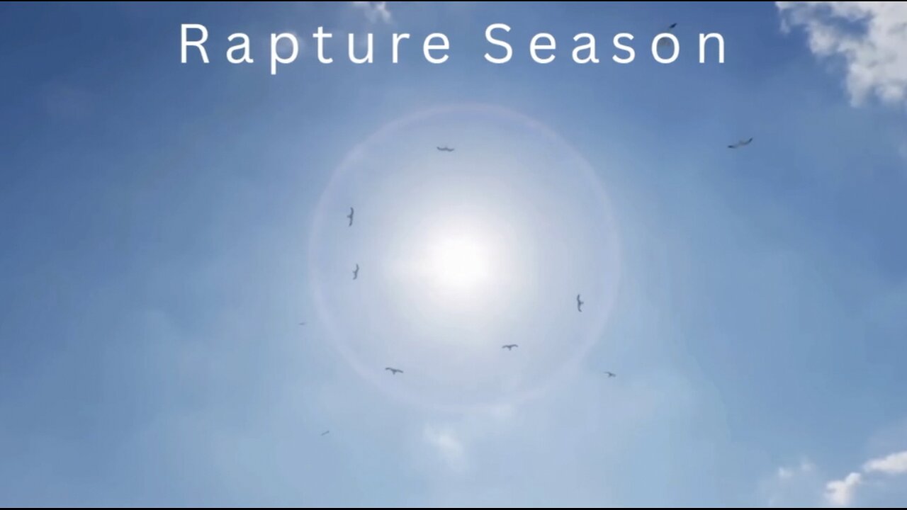 Rapture Season is Here