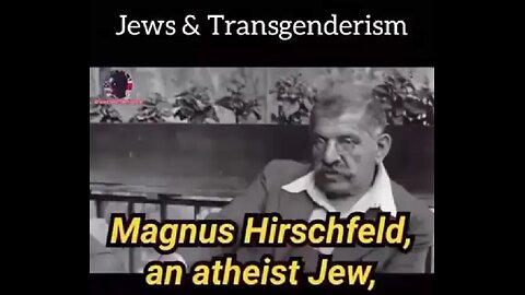 EVIL: Jews started and promote transgenderism & LGBTQ perversions