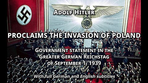 Adolf Hitler – Proclamation of the invasion of Poland, September 01, 1939 [English subtitles]