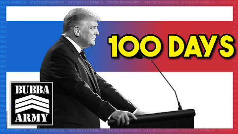 Grading Trump's First 100 Days in Office - Bubba the Love Sponge® Show | 2/21/25