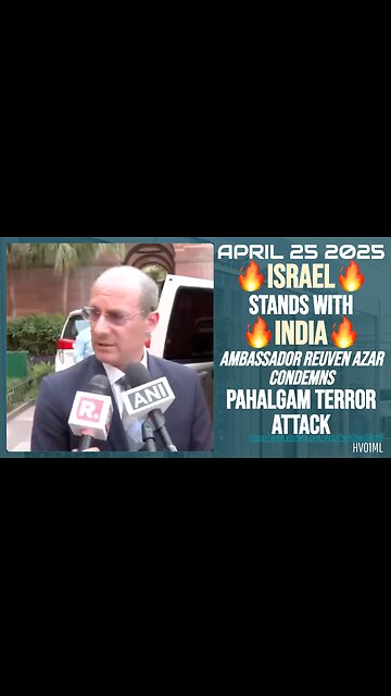 [April 25 2025] Israel Stands w/ India: Ambassador Condemns Pahalgam Terror Attack (Pakistan)