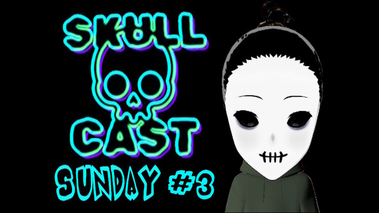 SkullCast Sunday #3: Skull-A-Thon (Surprise Subscriber Drive)