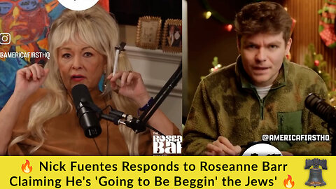 🔥 Nick Fuentes Responds to Roseanne Barr Claiming He's 'Going to Be Beggin' the Jews' 🔥