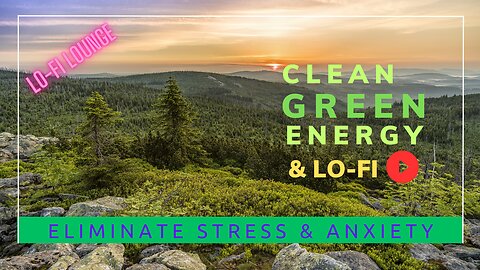 Green Cleansing Lo-Fi Energy to Eliminate Stress and Depression