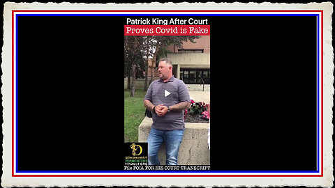 Patrick King After Court Proves Covid is Fake