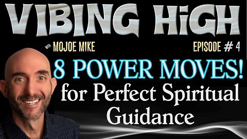 8 Power Moves for Perfect Spiritual Guidance - Part Two