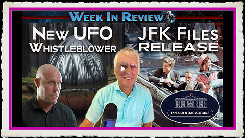 New UFO Whistleblower, JFK Files Released, Presidential Actions